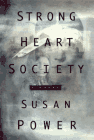Strong Heart Society by Susan Power 1999