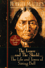 Robert M. Utley's book, _The Lance and the Shield : The Life and Times of Sitting Bull_